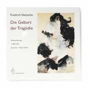 Nietzsche, Friedrich: Die Geburt der Tragödie (Volltextlesung)