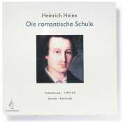 Heine, Heinrich: Die romantische Schule (Volltextleseung)