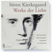 Kierkegaard, Sören. Werke der Liebe (Textauswahl)