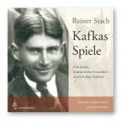 Stach, Reiner: Kafkas Spiele