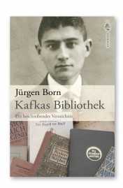 Born, Jürgen: Kafkas Bibliothek
