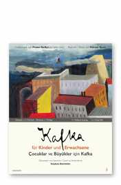Kafka, Franz / Koch, Hanna: Kafka für Kinder und Erwachsene / Çocuklar ve Büyükler için Kafka
