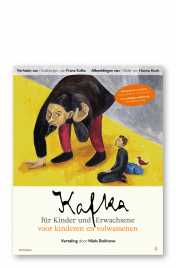 Kafka, Franz / Koch, Hanna: Kafka voor Kinderen en volwassenden, Kafka für Kinder und Erwachsene