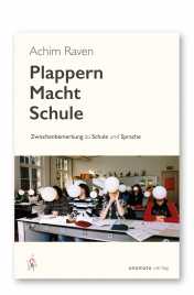 Raven, Achim: Plappern Macht Schule