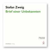 Zweig, Stefan: Brief einer Unbekannten