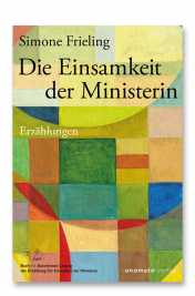 Frieling, Simone: Die Einsamkeit der Ministerin (Erzählungen)