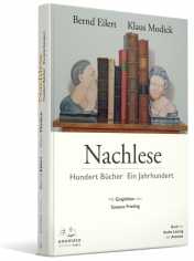 Eilert, Bernd / Modick, Klaus: Nachlese, Hundert Bücher - Ein Jahrhundert