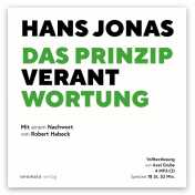 Jonas, Hans: Das Prinzip Verantwortung. Versuch einer Ethik für die technologische Zivilisation. Mit einem Nachwort von Robert Habeck